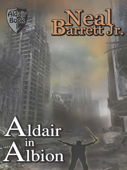 Title details for Aldair in Albion by Neal Barrett Jr. - Available